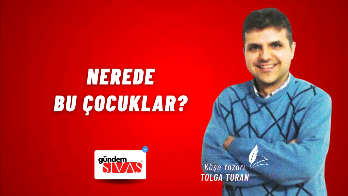 Nerede Bu Çocuklar?