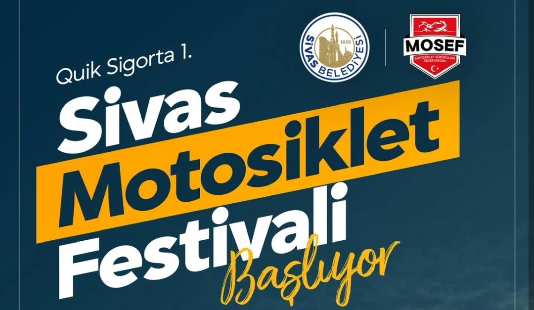 Quik Sigorta 1. Sivas Motosiklet Festivali 10 Temmuz'da Başlıyor